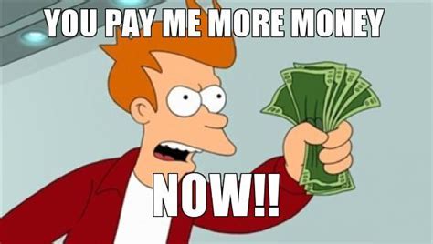 pay me my money meme.